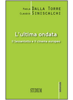 L'ULTIMA ONDATA. IL '68 E IL CINEMA EUROPEO