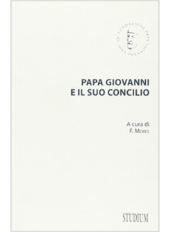 PAPA GIOVANNI E IL SUO CONCILIO