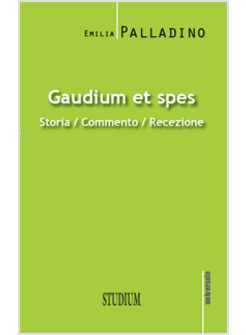 GAUDIUM ET SPES. STORIA, COMMENTO E RECEZIONE