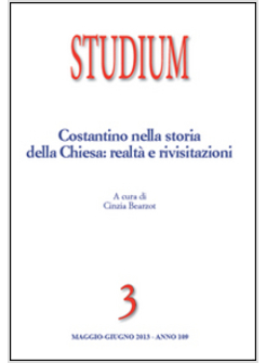 RIVISTA STUDIUM. VOL. 3: COSTANTINO NELLA STORIA DELLA CHIESA