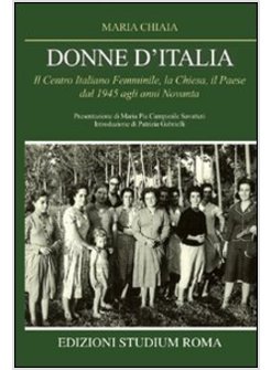 DONNE DELLA PRIMA REPUBBLICA. CRONACHE E SPUNTI DI STORIA