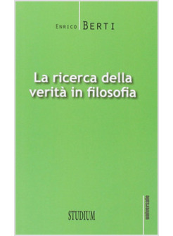 LA RICERCA DELLA VERITA' IN FILOSOFIA