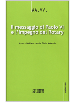 IL MESSAGGIO DI PAOLO VI E L'IMPEGNO DEL ROTARY 