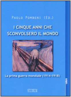 CINQUE ANNI CHE SCONVOLSERO IL MONDO (I)