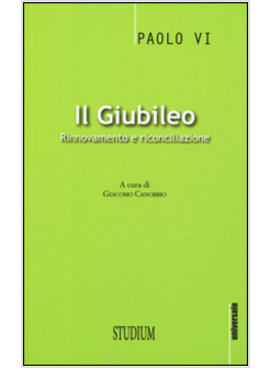 IL GIUBILEO. RINNOVAMENTO E RICONCILIAZIONE 