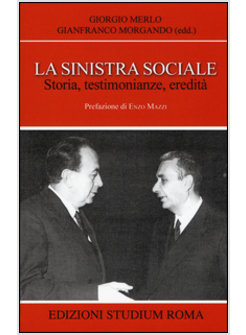 SINISTRA SOCIALE. STORIA, TESTIMONIANZE, EREDITITA' (LA)