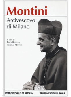 MONTINI, ARCIVESCOVO DI MILANO