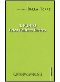 IL PUNTO. ETICA, POLITICA, DIRITTO