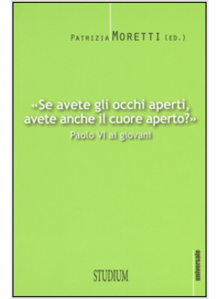 TENETE GLI OCCHI APERTI. UN DISCORSO DI PAOLO VI