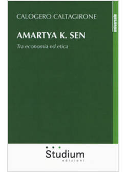 AMARTYA K. SEN TRA ECONOMIA ED ETICA