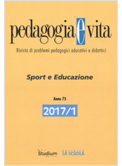 PEDAGOGIA E VITA (2017). VOL. 1: SPORT E EDUCAZIONE