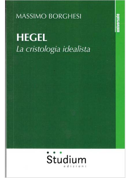 HEGEL. LA CRISTOLOGIA IDEALISTA