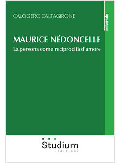 MAURICE NE'DONCELLE.  LA PERSONA COME RECIPROCITA' D'AMORE