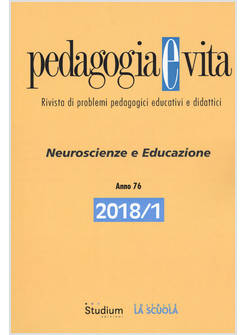 PEDAGOGIA E VITA (2018). VOL. 1: NEUROSCIENZE E EDUCAZIONE