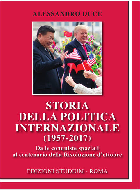 STORIA DELLA POLITICA INTERNAZIONALE (1957-2017)