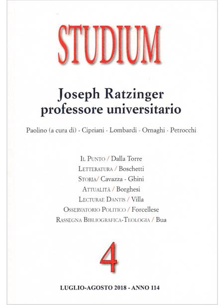 STUDIUM VOL. 4: JOSEPH RATZINGER PROFESSORE UNIVERSITARIO LUGLIO AGOSTO 2018