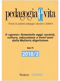 PEDAGOGIA E VITA (2018). VOL. 2: IL GENIO FEMMINILE OGGI: SOCIETA', CULTURA 