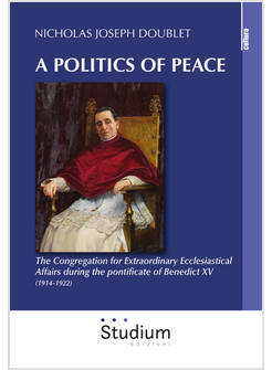 POLITICS OF PEACE. THE CONGREGATION FOR EXTRAORDINARY ECCLESIASTICAL AFFAIR DURI