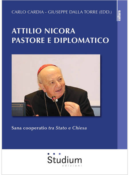 ATTILIO NICORA PASTORE E DIPLOMATICO SANA COPERATIO TRA STATO E CHIESA