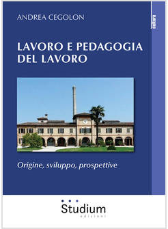 ISTITUZIONI DI PEDAGOGIA DEL LAVORO
