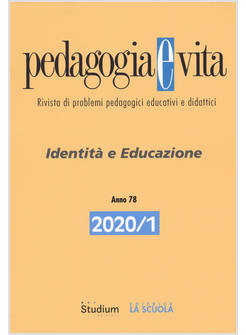 PEDAGOGIA E VITA VOL 1 (2020). IDENTITA' E EDUCAZIONE