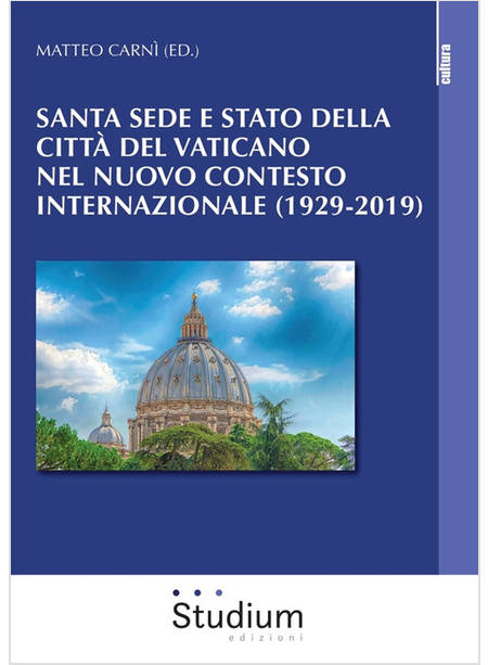 SANTA SEDE E STATO DELLA CITTA' DEL VATICANO NEL NUOVO CONTESTO INTERNAZIONALE