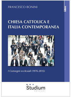 CHIESA CATTOLICA E ITALIA CONTEMPORANEA