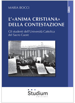 L'ANIMA CRISTIANA DELLA CONTESTAZIONE 