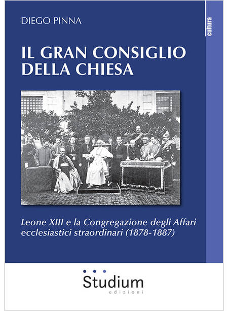 IL GRAN CONSIGLIO DELLA CHIESA LEONE XIII E LA CONGREGAZIONE