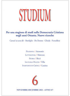 STUDIUM (2021) VOL. 6 PER UNA STAGIONE DI STUDI SULLA DEMOCRAZIA CRISTIANA