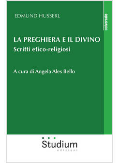 LA PREGHIERA E IL DIVINO SCRITTI ETICO-RELIGIOSI 