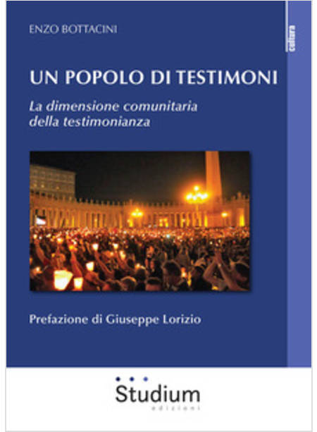 UN POPOLO DI TESTIMONI LA DIMENSIONE COMUNITARIA DELLA TESTIMONIANZA 