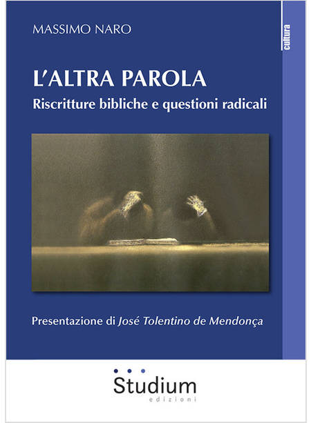 L'ALTRA PAROLA RISCRITTURE BIBLICHE E QUESTIONI RADICALI