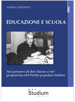 EDUCAZIONE E SCUOLA. NEL PENSIERO DI DON STURZO E NEL PROGRAMMA DEL PARTITO POPO