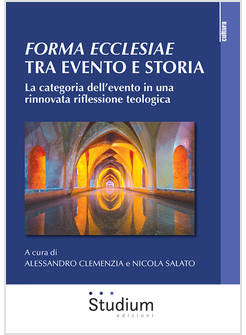FORMA ECCLESIAE TRA EVENTO E STORIA 