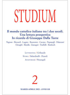 STUDIUM MARZO - APRILE 2022 IL MONDO CATTOLICO ITALIANO TRA I DUE SECOLI