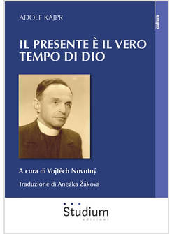 IL PRESENTE E' IL VERO TEMPO DI DIO 