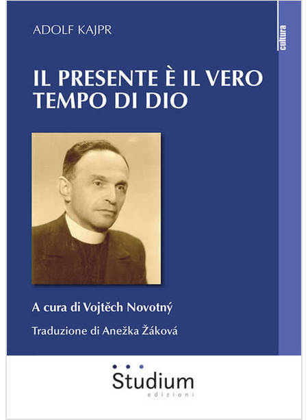 IL PRESENTE E' IL VERO TEMPO DI DIO 