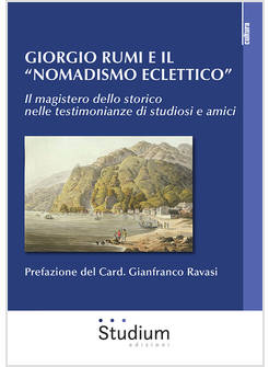 GIORGIO RUMI E IL NOMADISMO ECLETTICO 