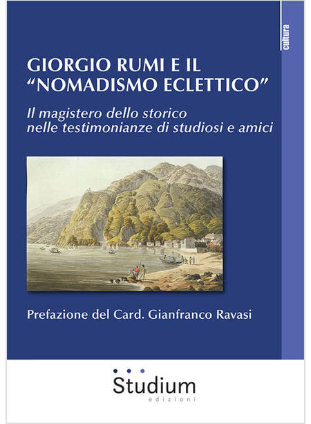 GIORGIO RUMI E IL NOMADISMO ECLETTICO 