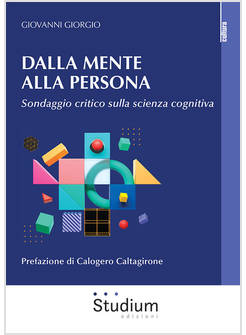 DALLA MENTE ALLA PERSONA SONDAGGIO CRITICO SULLA SCIENZA COGNITIVA