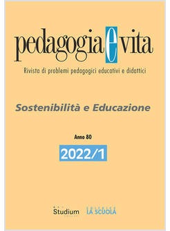 PEDAGOGIA E VITA (2022). VOL. 1: SOSTENIBILITA' E EDUCAZIONE