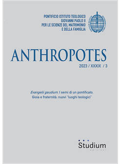 ANTHROPOTES 3/2023 EVANGELII GAUDIUM I SEMI DI UN PONTIFICATO