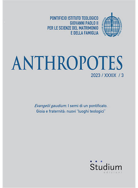 ANTHROPOTES 3/2023 EVANGELII GAUDIUM I SEMI DI UN PONTIFICATO