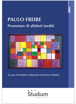 PAULO FREIRE PROMOTORE DI ALFABETI INEDITI