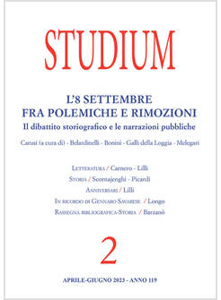 STUDIUM APRILE/GIUGNO 2023 L' 8 SETTEMBRE FRA POLEMICHE E RIMOZIONI