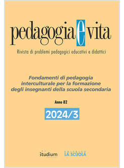 PEDAGOGIA E VITA 3/2024 FONDAMENTI DI PEDAGOGIA INTERCULTURALE 