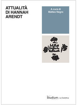 ATTUALITA' DI HANNAH ARENDT