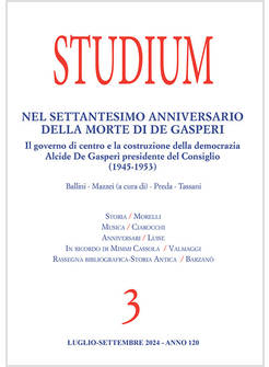 STUDIUM 3/2024 NEL SETTANTESIMO ANNIVERSARIO DELLA MORTE DI DE GASPERI