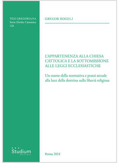 APPARTENENZA ALLA CHIESA CATTOLICA E LA SOTTOMISSIONE ALLE LEGGI ECCLESIASTICHE.